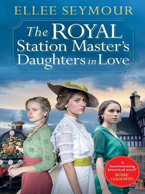 cover image of The Royal Station Master's Daughters in Love